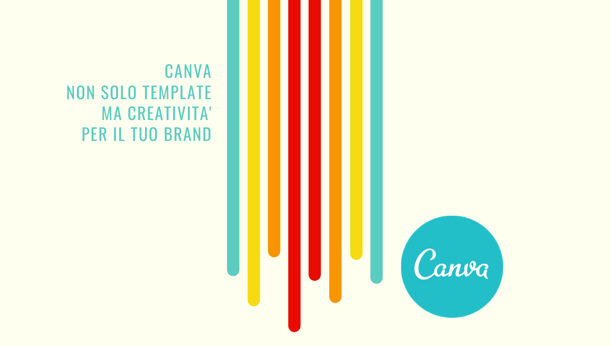 Canva – Non solo template ma creatività per il tuo Brand!