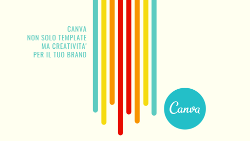 Canva – Non solo template ma creatività per il tuo Brand!